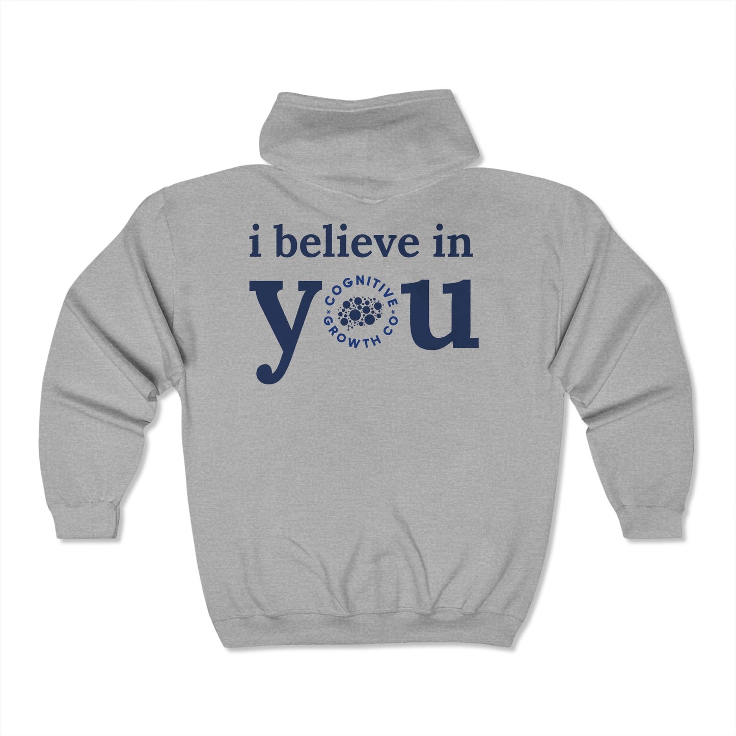 I Believe in You Zip Hoodie